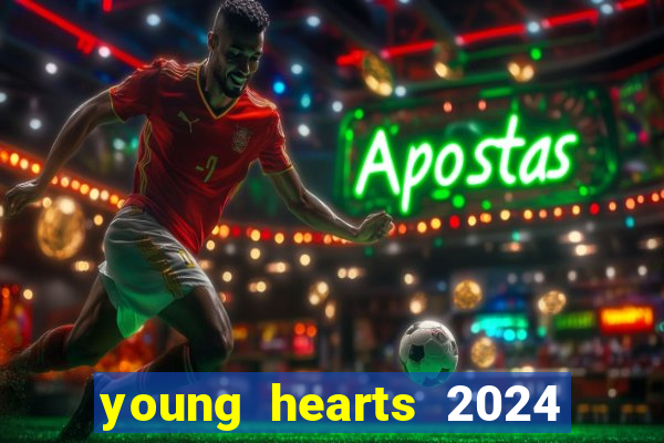 young hearts 2024 assistir online dublado